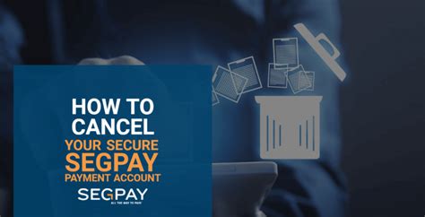 How to Cancel Your Secure Segpay Payment Account